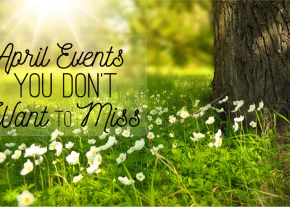 april events you don't want to miss