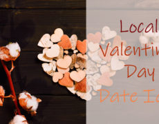 Local Valentine’s Day Date Ideas