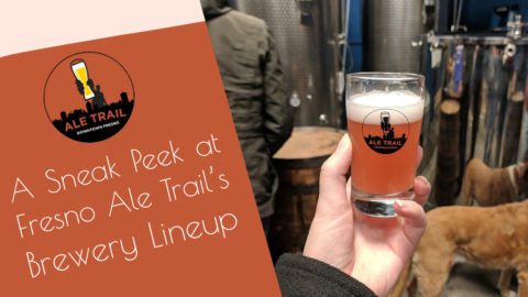 A Sneak Peek at Fresno Ale Trail’s Brewery Lineup