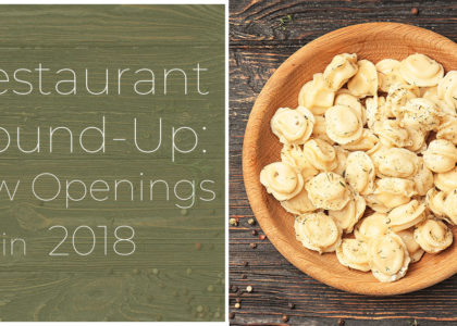 Restaurant Round-Up New Openings in 2018