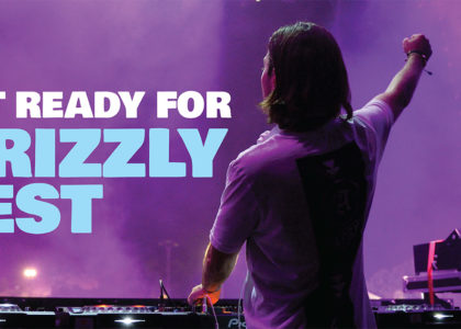 Get Ready for Grizzly Fest 2019
