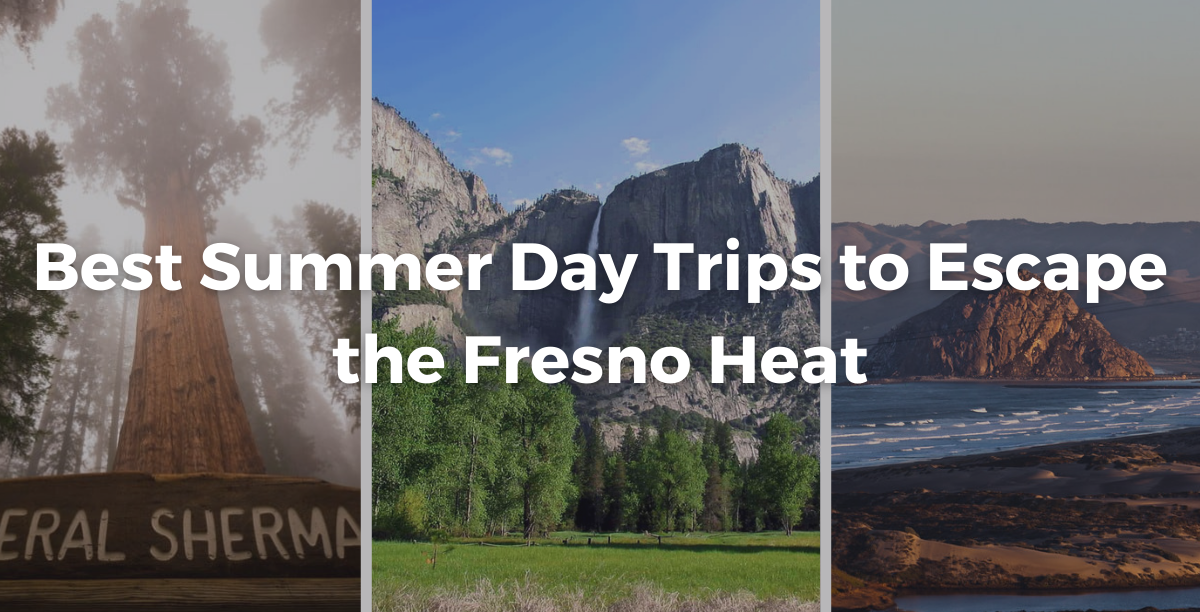 Best Summer Day Trips to escape the Fresno Heat